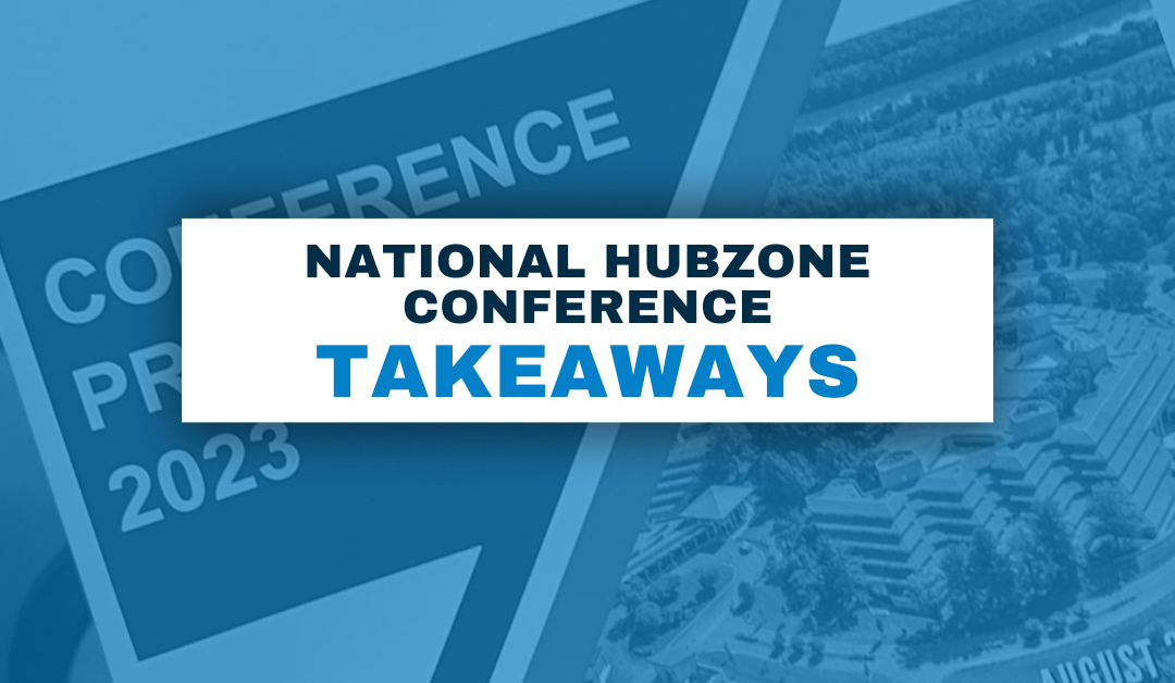 National HUBZone Conference Takeaways