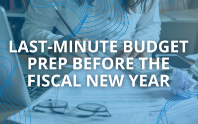 Last-Minute Budget Prep Before the Fiscal New Year