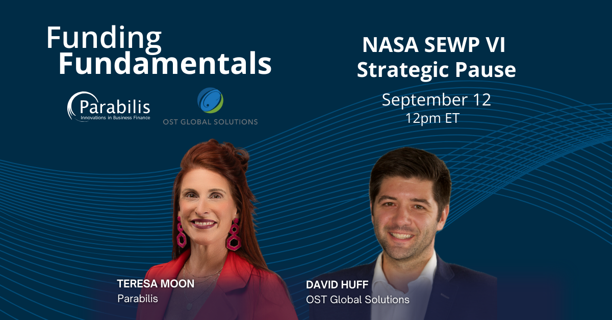 Funding Fundamentals NASA SEWP VI Strategic Pause featuring Teresa Moon and David Huff