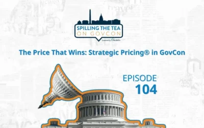 Spilling the Tea on GovCon Ep. 104: The Price That Wins: Strategic Pricing in GovCon